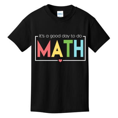Its A Good Day To Do Math Kids T-Shirt