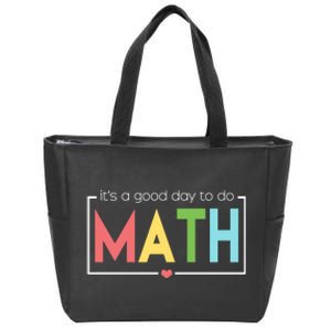 Its A Good Day To Do Math Zip Tote Bag