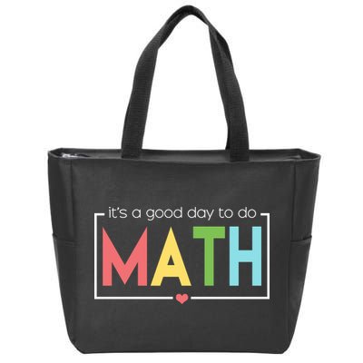 Its A Good Day To Do Math Zip Tote Bag
