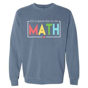 Its A Good Day To Do Math Garment-Dyed Sweatshirt