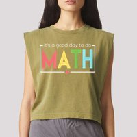 Its A Good Day To Do Math Garment-Dyed Women's Muscle Tee