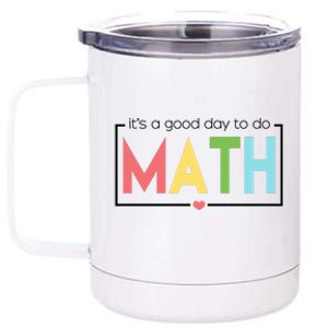 Its A Good Day To Do Math 12 oz Stainless Steel Tumbler Cup