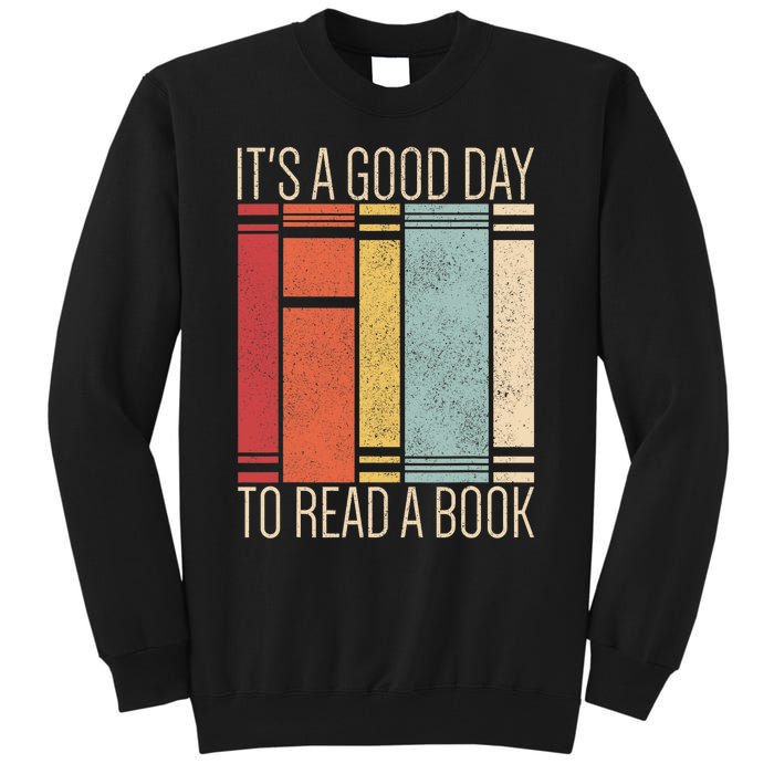 It’s A Good Day To Read A Book Lover Retro Reading Librarian Tall Sweatshirt