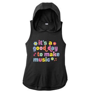 It's A Good Day To Make Groovy Music Teacher Ladies PosiCharge Tri-Blend Wicking Draft Hoodie Tank