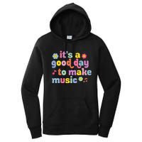 It's A Good Day To Make Groovy Music Teacher Women's Pullover Hoodie