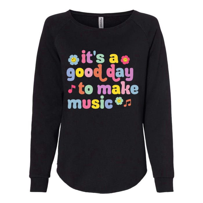 It's A Good Day To Make Groovy Music Teacher Womens California Wash Sweatshirt