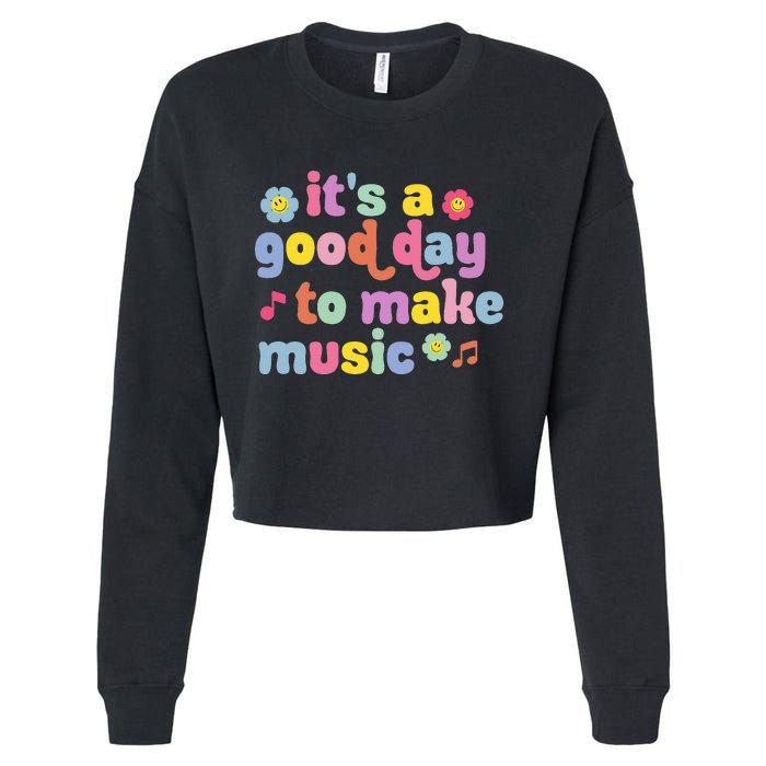 It's A Good Day To Make Groovy Music Teacher Cropped Pullover Crew