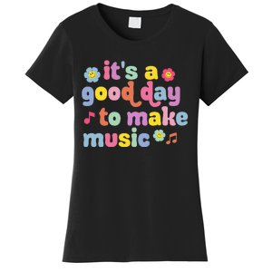 It's A Good Day To Make Groovy Music Teacher Women's T-Shirt