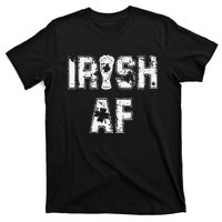 Irish AF Great Saint Patrick's Or Paddy's Day Gift Tee T-Shirt