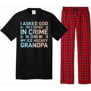 I Asked God For A Partner In Crime He Send Me My Ice Hockey Grandpa Pajama Set