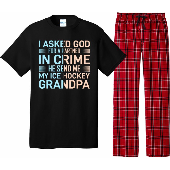 I Asked God For A Partner In Crime He Send Me My Ice Hockey Grandpa Pajama Set