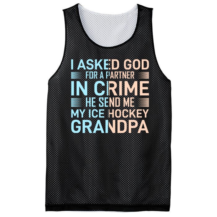 I Asked God For A Partner In Crime He Send Me My Ice Hockey Grandpa Mesh Reversible Basketball Jersey Tank