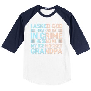 I Asked God For A Partner In Crime He Send Me My Ice Hockey Grandpa Baseball Sleeve Shirt