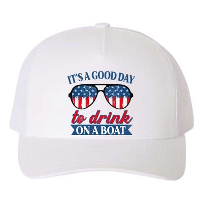 It's a Good Day To Drink On A Boat 4th of July Sunglasses Yupoong Adult 5-Panel Trucker Hat