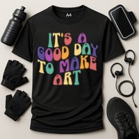 It's A Good Day To Make Some Art Artists Arts Teacher Performance Shirt