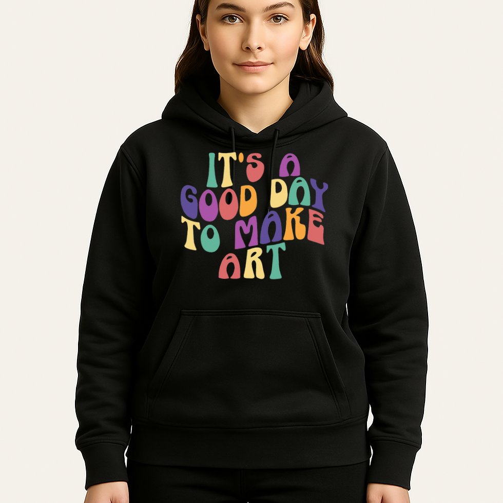 It's A Good Day To Make Some Art Artists Arts Teacher Hoodie