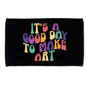 It's A Good Day To Make Some Art Artists Arts Teacher Microfiber Hand Towel