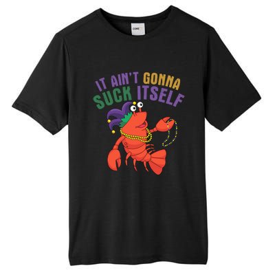 It Aint Gonna Suck Itself Crawfish Mardi Gras Funny Tall Fusion ChromaSoft Performance T-Shirt