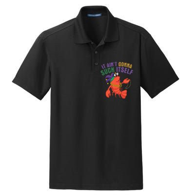 It Aint Gonna Suck Itself Crawfish Mardi Gras Funny Dry Zone Grid Polo