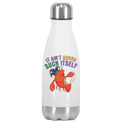 It Aint Gonna Suck Itself Crawfish Mardi Gras Funny Stainless Steel Insulated Water Bottle