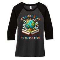 Its A Good Day To Read A Book World Women's Tri-Blend 3/4-Sleeve Raglan Shirt