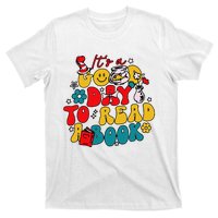 Its A Good Day To Read A Book Reading Day T-Shirt