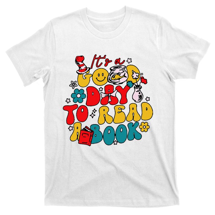 Its A Good Day To Read A Book Reading Day T-Shirt