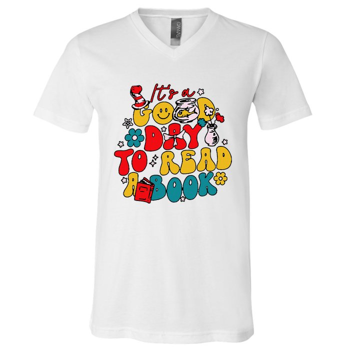 Its A Good Day To Read A Book Reading Day V-Neck T-Shirt