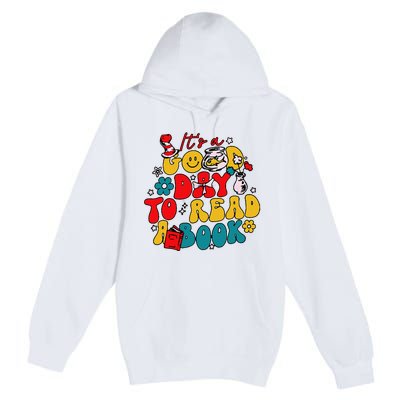 Its A Good Day To Read A Book Reading Day Premium Pullover Hoodie