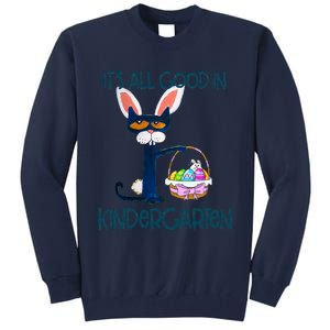 It's All Good In Kindergarten Funny Cat Bunny Costume Easter Day Easter Eggs Tall Sweatshirt