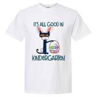 It's All Good In Kindergarten Funny Cat Bunny Costume Easter Day Easter Eggs Garment-Dyed Heavyweight T-Shirt