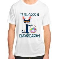 It's All Good In Kindergarten Funny Cat Bunny Costume Easter Day Easter Eggs Adult ChromaSoft Performance T-Shirt