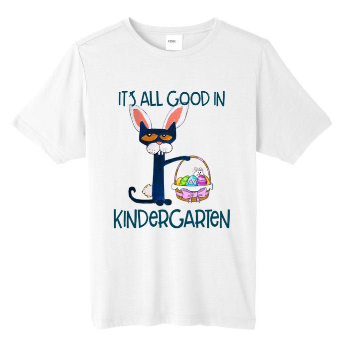 It's All Good In Kindergarten Funny Cat Bunny Costume Easter Day Easter Eggs Tall Fusion ChromaSoft Performance T-Shirt