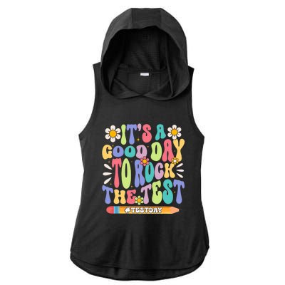 ItS A Good Day To Rock The Test Groovy Testing Motivation Ladies PosiCharge Tri-Blend Wicking Draft Hoodie Tank