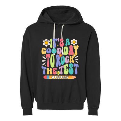 ItS A Good Day To Rock The Test Groovy Testing Motivation Garment-Dyed Fleece Hoodie