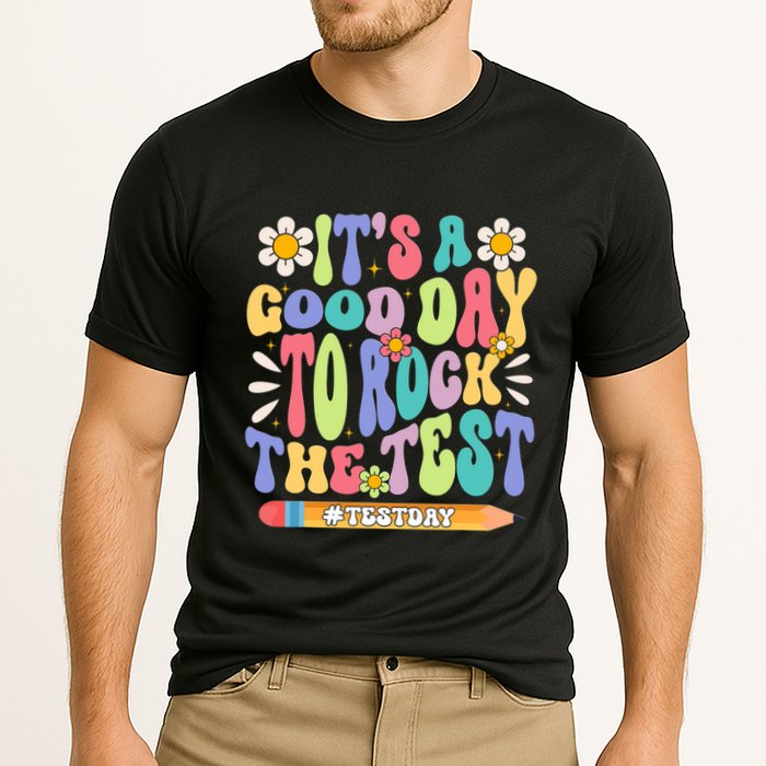 ItS A Good Day To Rock The Test Groovy Testing Motivation Performance Shirt