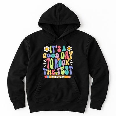ItS A Good Day To Rock The Test Groovy Testing Motivation Hoodie
