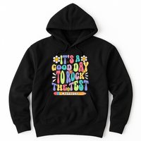 ItS A Good Day To Rock The Test Groovy Testing Motivation Hoodie
