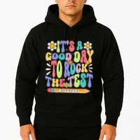 ItS A Good Day To Rock The Test Groovy Testing Motivation Hoodie