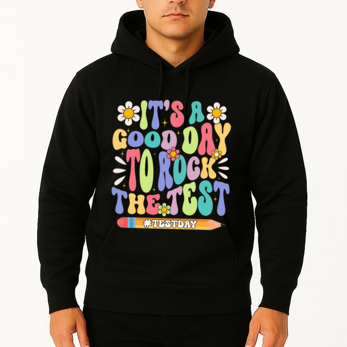 ItS A Good Day To Rock The Test Groovy Testing Motivation Hoodie
