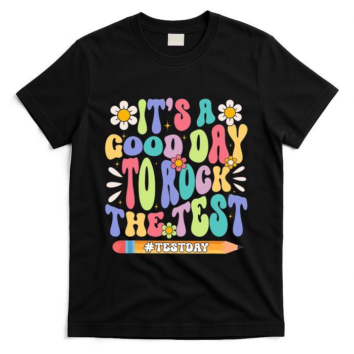 ItS A Good Day To Rock The Test Groovy Testing Motivation T-Shirt