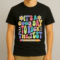 ItS A Good Day To Rock The Test Groovy Testing Motivation T-Shirt