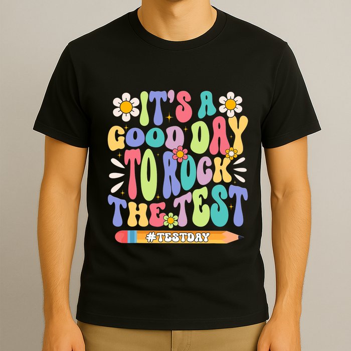 ItS A Good Day To Rock The Test Groovy Testing Motivation T-Shirt
