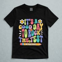 ItS A Good Day To Rock The Test Groovy Testing Motivation T-Shirt