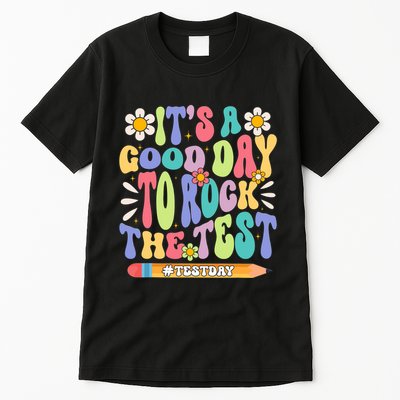 ItS A Good Day To Rock The Test Groovy Testing Motivation Tall T-Shirt