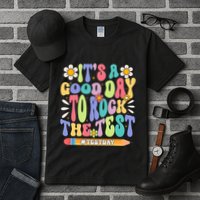 ItS A Good Day To Rock The Test Groovy Testing Motivation Tall T-Shirt