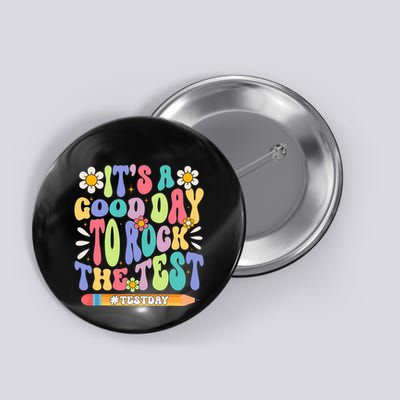 ItS A Good Day To Rock The Test Groovy Testing Motivation Button