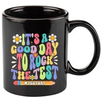 ItS A Good Day To Rock The Test Groovy Testing Motivation 11oz C Handle Ceramic Mug