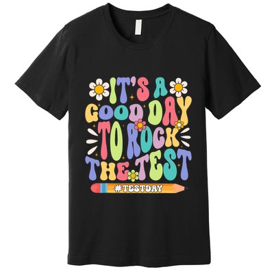 ItS A Good Day To Rock The Test Groovy Testing Motivation Premium T-Shirt