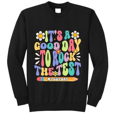 ItS A Good Day To Rock The Test Groovy Testing Motivation Tall Sweatshirt